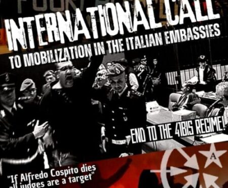 INTERNATIONAL CALL FOR MOBILIZATION IN ITALIAN EMBASSIES IN SOLIDARITY WITH ALFREDO COSPITO AND THE END OF THE 41 BIS REGIME. ES/EN/PORTUGUES/IT/FR/GR